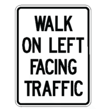 WALK ON LEFT FACING TRAFFIC