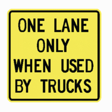 ONE LANE ONLY WHEN USED BY TRUCKS