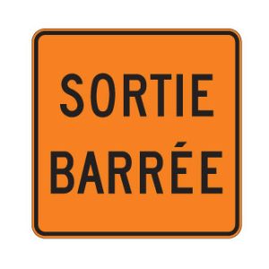 Sortie temporairement fermée à la circulation